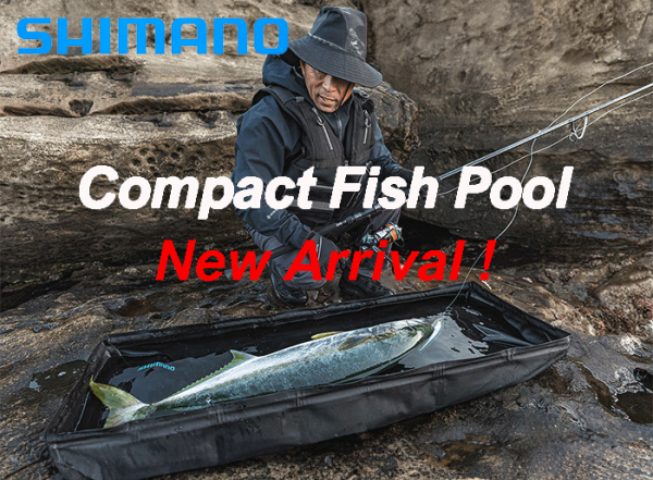 2025 SHIMANO Compact Fish Pool New Arrival!